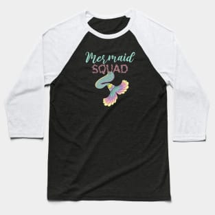 Mermaid Squad Gift Mermaid Birthday Lovers Gift Baseball T-Shirt